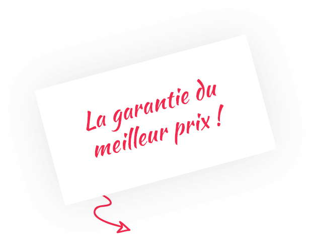 La garantie du meilleur prix !